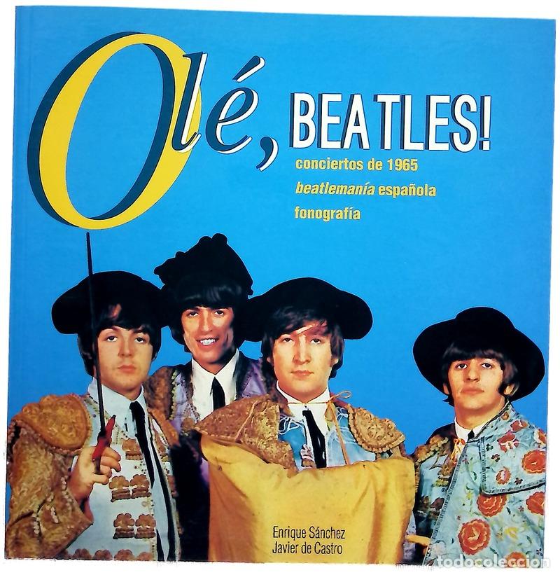 Libros: Ol&eacute;, Beatles! conciertos de 1965, beatleman&iacute;a espa&ntilde;ola, fonograf&iacute;a