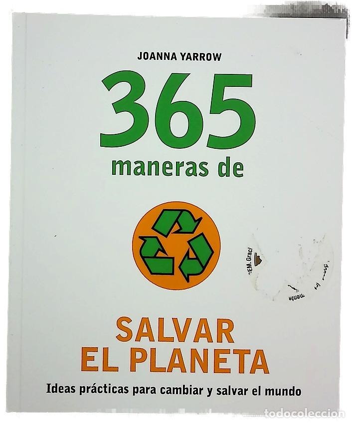 B&uuml;cher: 365 maneras de salvar el planeta ideas pr&aacute;cticas para cambiar y salvar el mundo