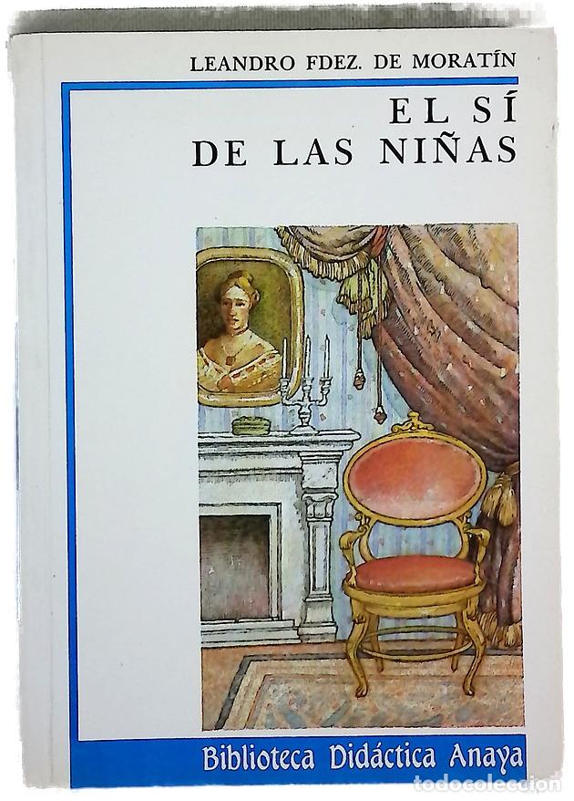 B&uuml;cher: El s&iacute; de las ni&ntilde;as - Fern&aacute;ndez de Morat&iacute;n, Leandro; Barbadillo, Mar&iacute;a Teresa