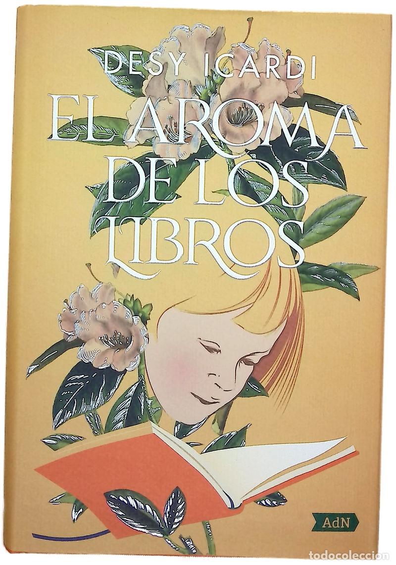 Livres: El aroma de los libros - Icardi, Desy; Gonz&aacute;lez Rovira, Xavier