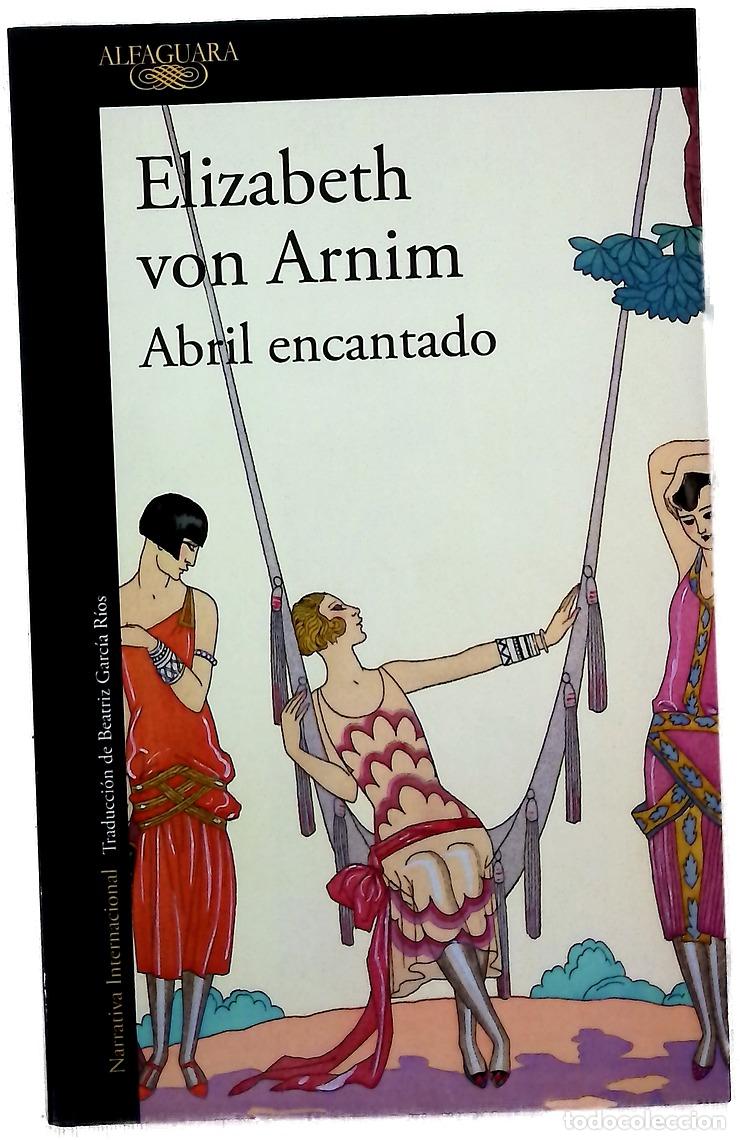 B&uuml;cher: Un abril encantado - Elizabeth; Garc&iacute;a R&iacute;os, Beatriz