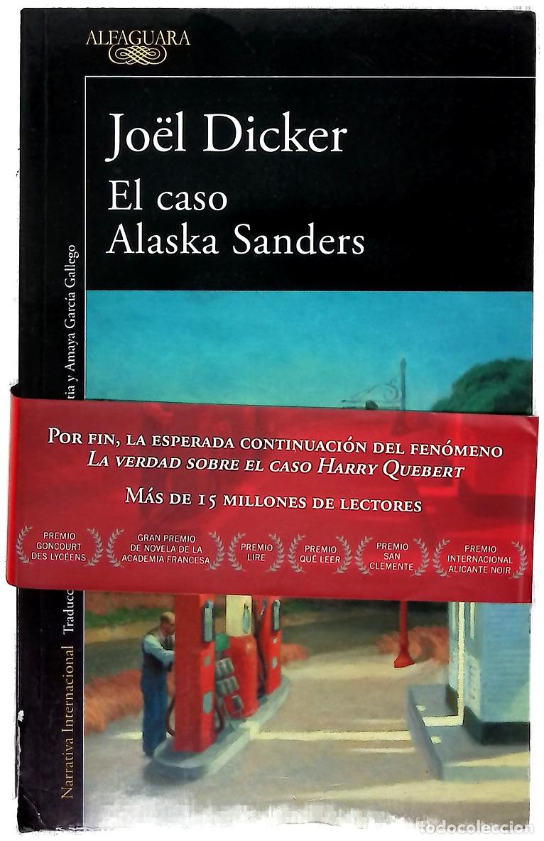 Libri di seconda mano: El caso Alaska Sanders - Dicker, Jo&euml;l; Gallego Urrutia, Mar&iacute;a Teresa; Garc&iacute;a Gallego, Amaya