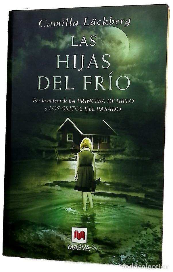 Libri di seconda mano: Las hijas del fr&iacute;o - L&auml;ckberg, Camilla
