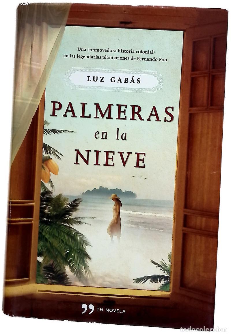 Libros: Palmeras en la nieve - Gab&aacute;s, Luz