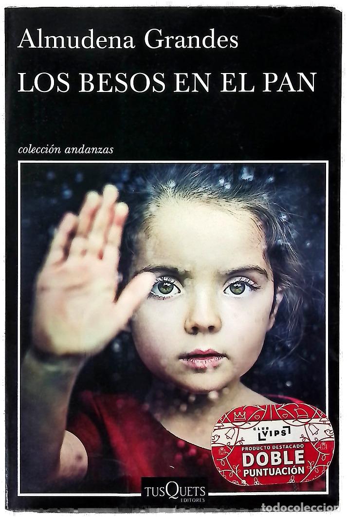 Libros: Los besos en el pan - Grandes, Almudena - Foto 1
