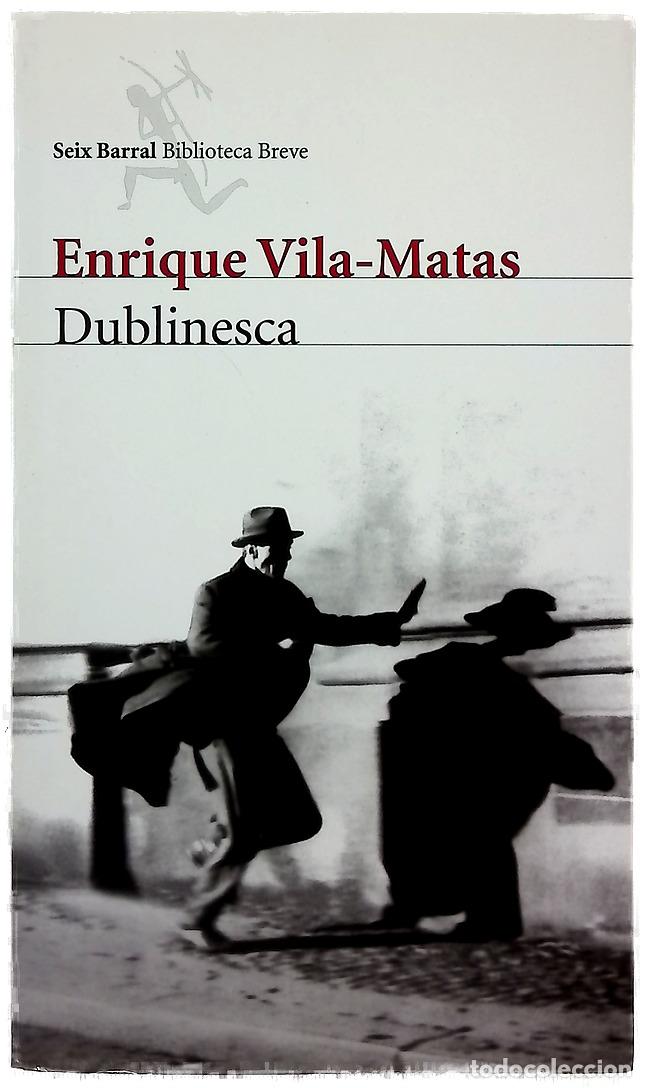 Libros: Dublinesca - Vila-Matas, Enrique