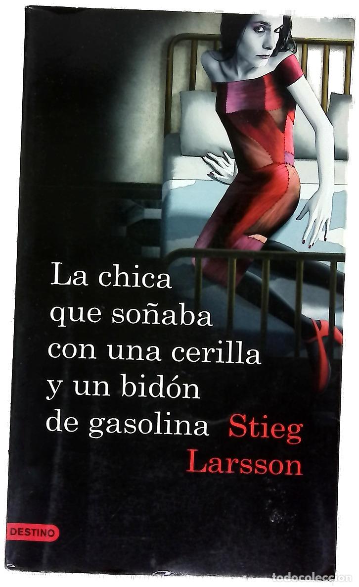 Libros: La chica que so&ntilde;aba con una cerilla y un bid&oacute;n de gasolina
