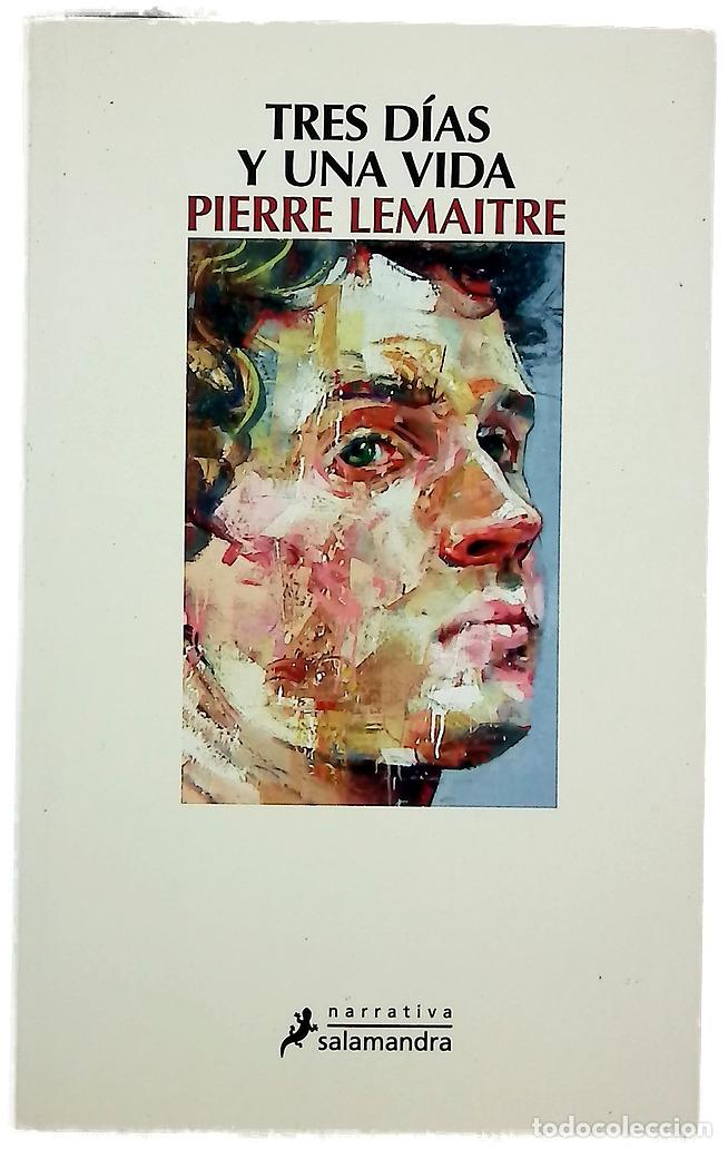 Libros: Tres d&iacute;as y una vida - Lemaitre, Pierre; Soriano Marco, Jos&eacute; Antonio