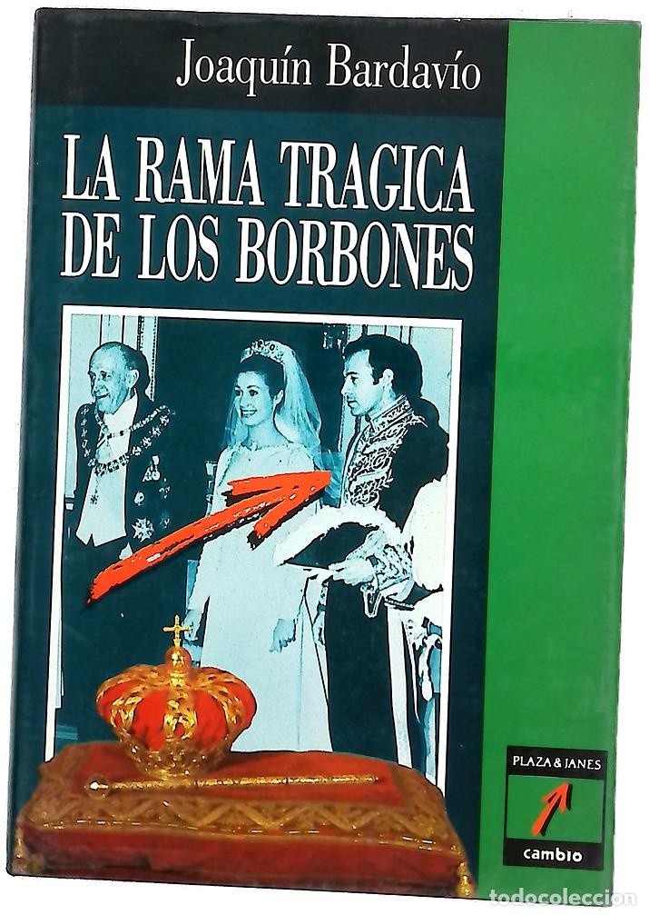 Libri di seconda mano: La rama tr&aacute;gica de los Borbones