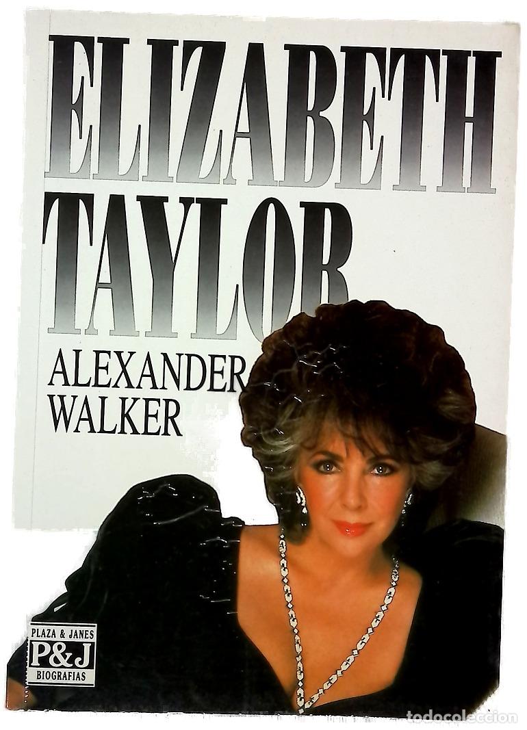 B&uuml;cher: Elizabeth Taylor - Walker, Alexander; Grau, Elena de