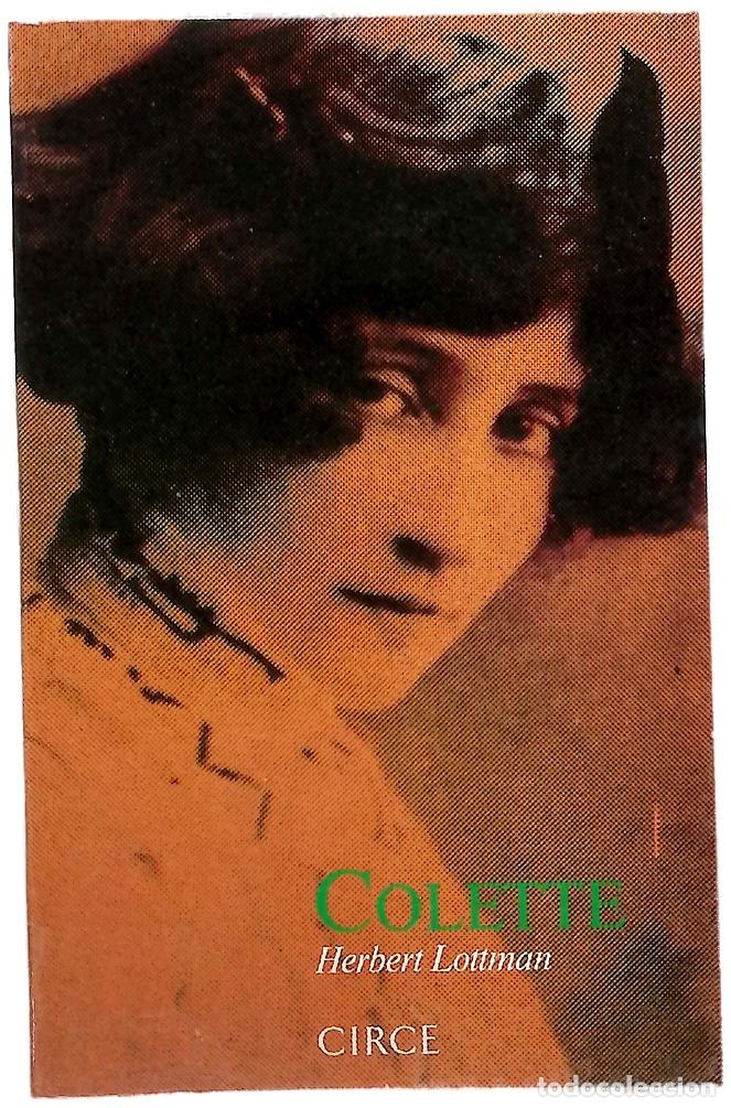 books: Colette una vida - Lottman, Herbert R; L&oacute;pez de Lamadrid, Claudio
