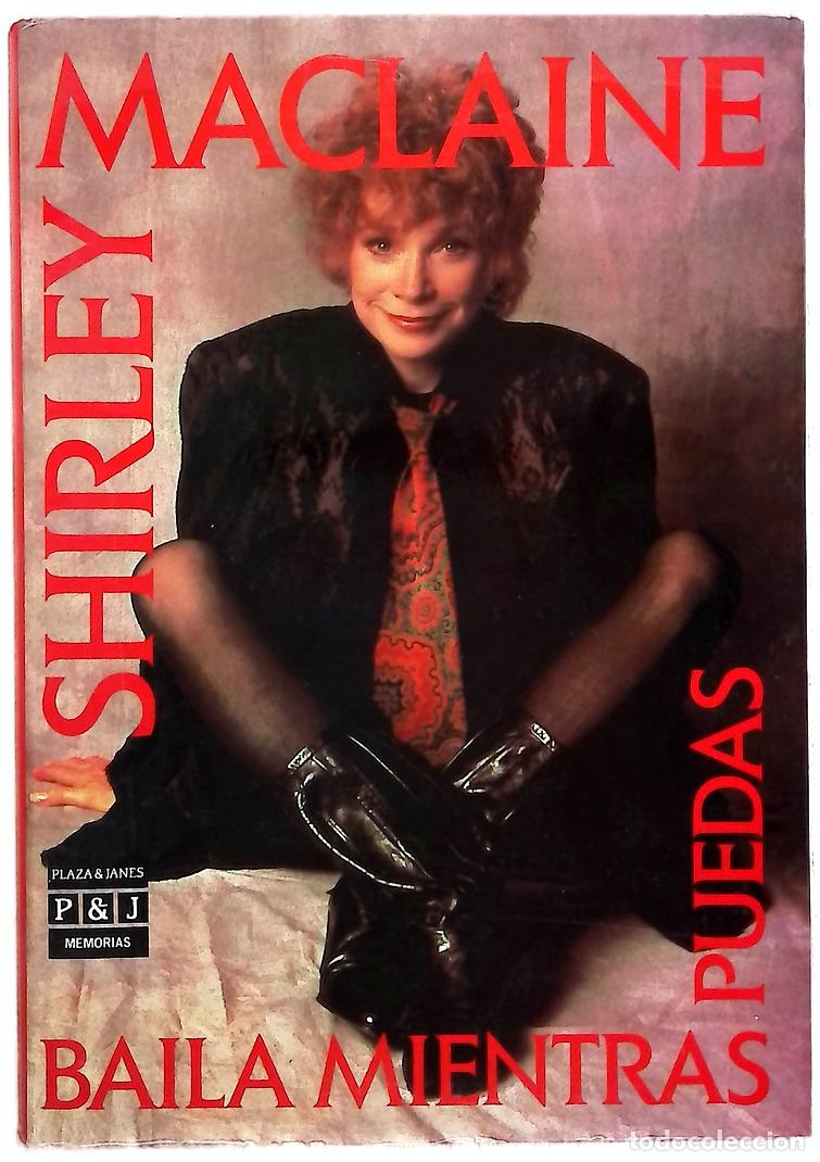B&uuml;cher: Baila mientras puedas - MacLaine, Shirley; Pujol Valls, Nuria