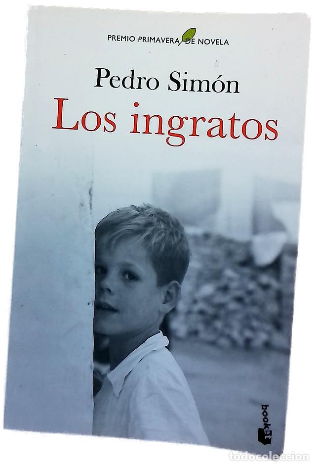 Libros: Los ingratos - Sim&oacute;n, Pedro - Foto 1