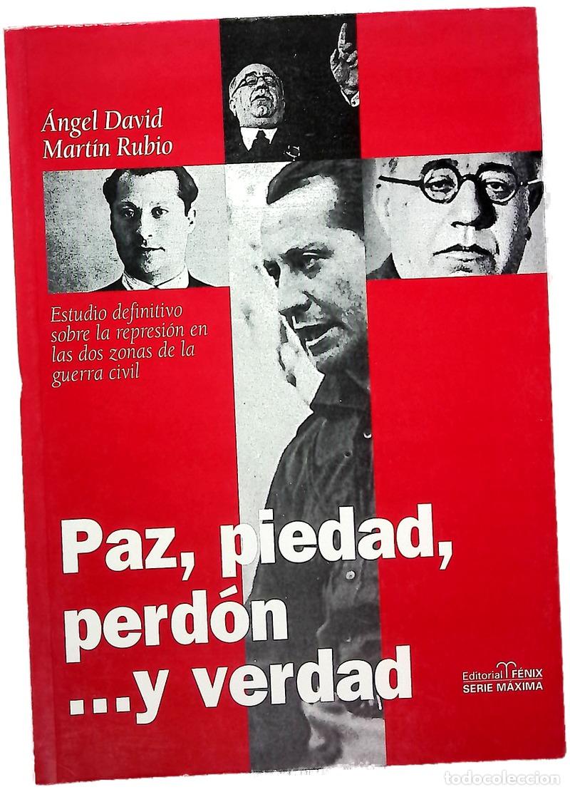 books: Paz, piedad, perd&oacute;n-- y verdad la represi&oacute;n en la guerra civil, una s&iacute;ntesis definitiva