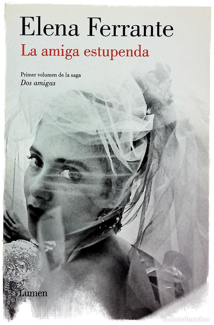 Libros: La amiga estupenda - Ferrante, Elena; Filipetto, Celia