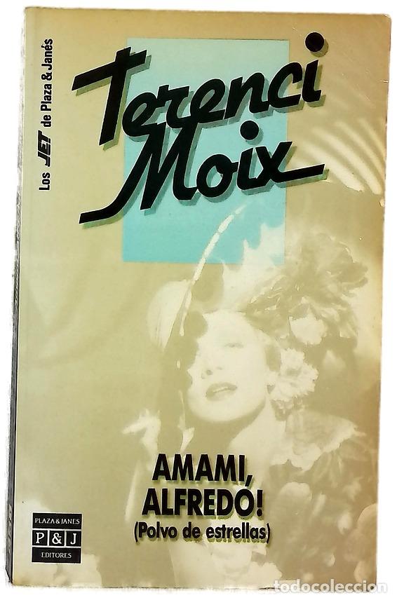 Libros: Amami, Alfredo!. - Terenci Moix - Foto 1