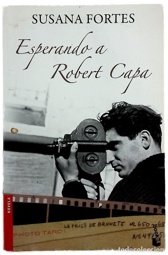 Libri di seconda mano: Esperando a Robert Capa - Fortes, Susana