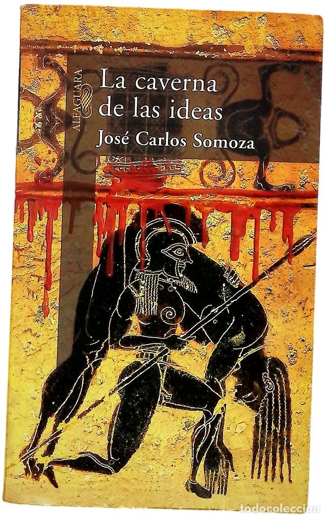 Libros: La caverna de las ideas - Somoza, Jos&eacute; Carlos