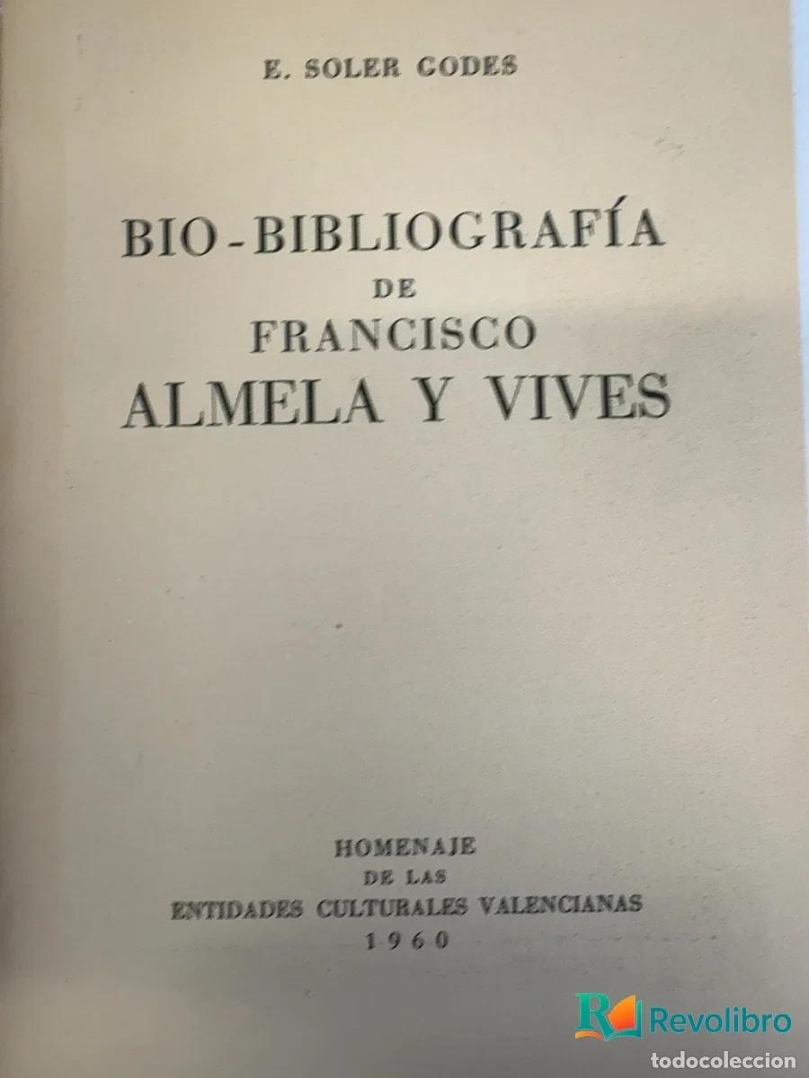 Libros: Bio-bibliograf&iacute;a de Francisco Almela y Vives - 1&ordf; edici&oacute;n - E. Soler Godes - Foto 3