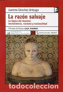 Libros: La raz&oacute;n salvaje - Juanma S&aacute;nchea Arteaga