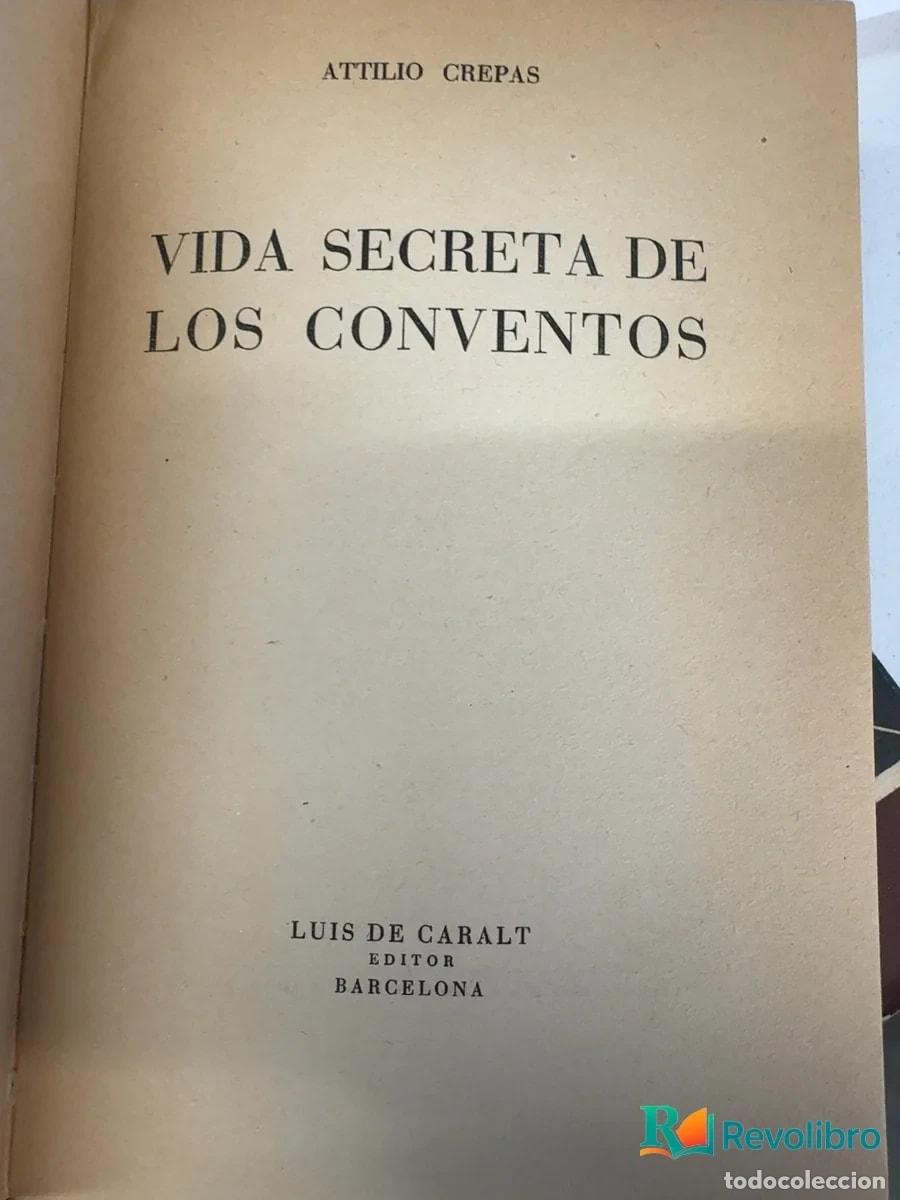 Libros: Vida secreta de los conventos - 1&ordf; edici&oacute;n - Attilio Crepas - Foto 5
