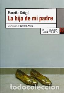 Libros: La hija de mi padre - MAREIKE KR&uuml;GEL - Foto 2