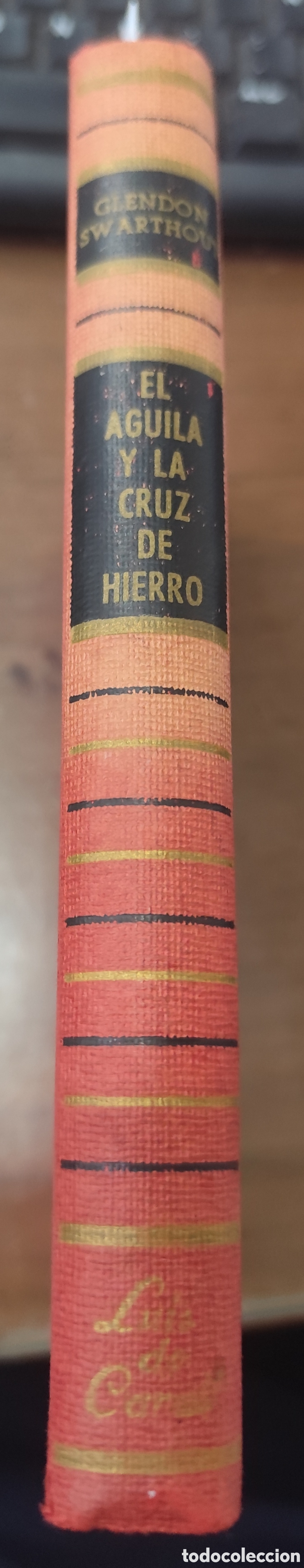 Libros: EL AGUILA Y LA CRUZ DE HIERRO. Colecci&oacute;n Gigante. 1&ordf; Edici&oacute;n. A&ntilde;o 1969 - WARTHOUT,Glendos