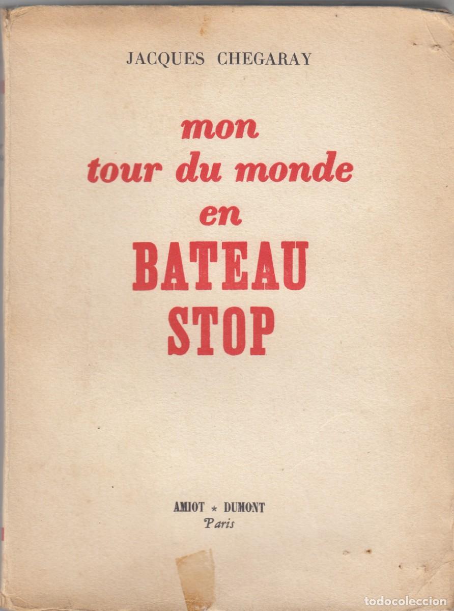 Libros: MON TOUR DU MONDE EN BATEAU STOP. CHEGARAY. AEH