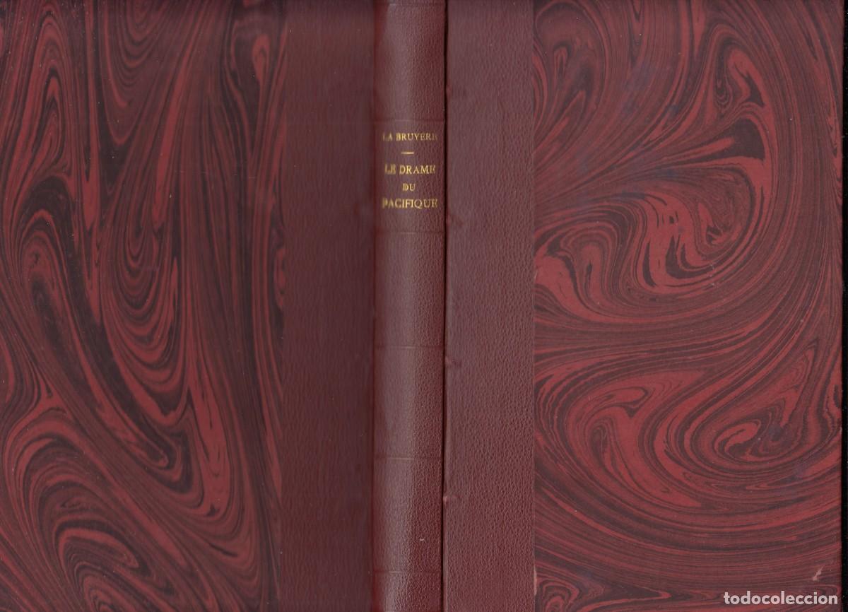 Libros: LE DRAME DU PACIFIQUE. GUERRE MONDIALE. LA BRUY&Egrave;RE. AEH