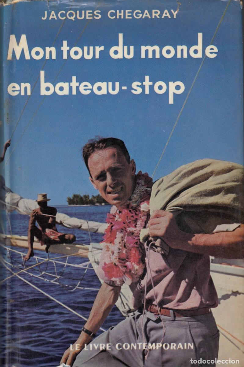 Libros: MON TOUR DU MONDE EN BATEAU-STOP. CHEGARAY. AEH