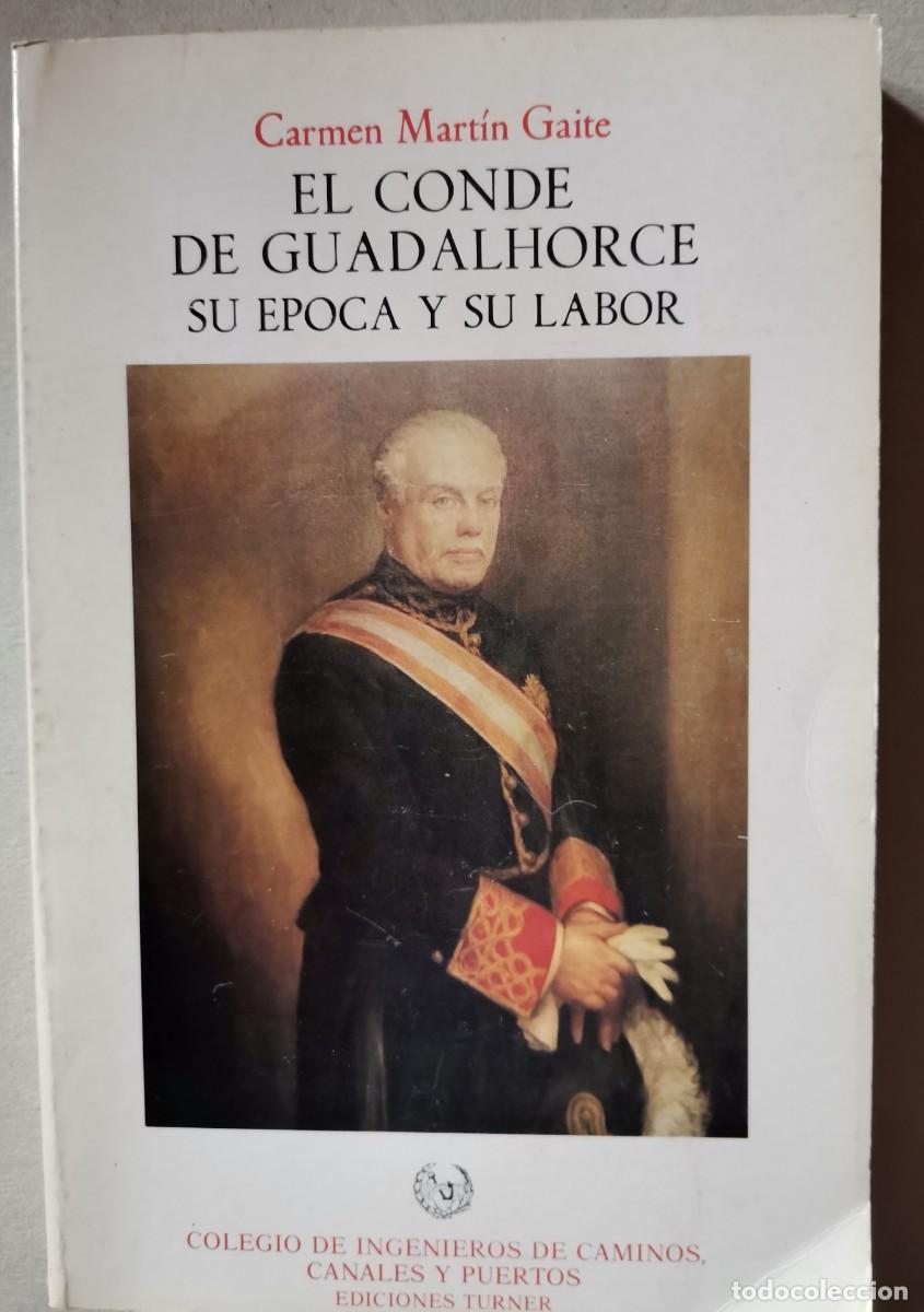 Libros: MART&Iacute;N GAITE, Carmen. - El Conde de Guadalhorce. Su &eacute;poca y su labor.