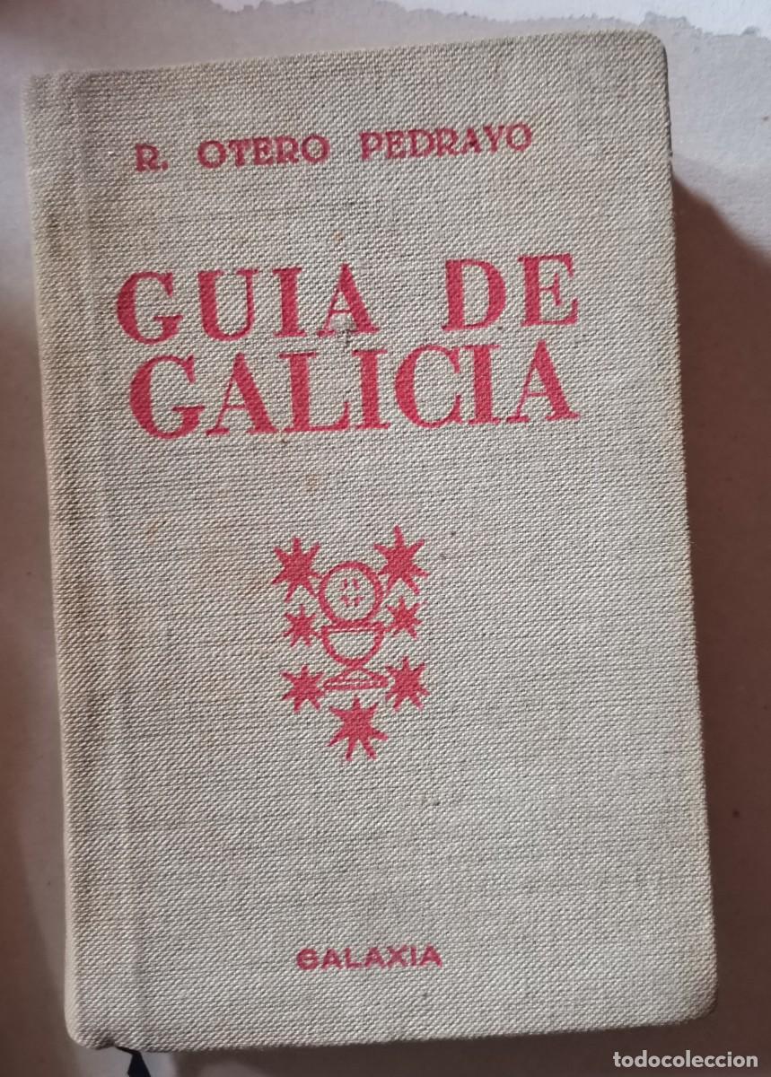 Libros: OTERO PEDRAYO, R. Gu&iacute;a de Galicia : geograf&iacute;a, Historia, Vida econ&oacute;mica