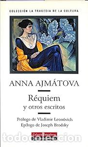 Libros: R&eacute;quiem y otros escritos - Anna Andreevna Ajmatova