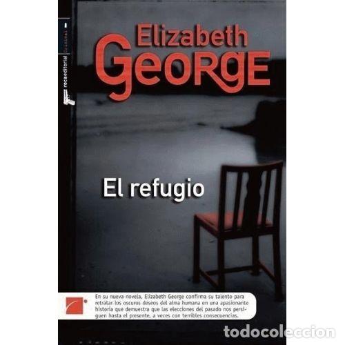 Libros: EL REFUGIO - ELIZABETH GEORGE - Foto 1
