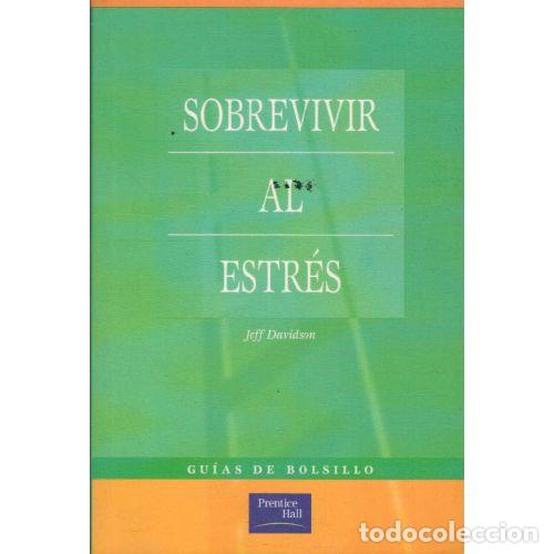 Libros: SOBREVIVIR AL ESTRES - JEFF DAVIDSON - Foto 1