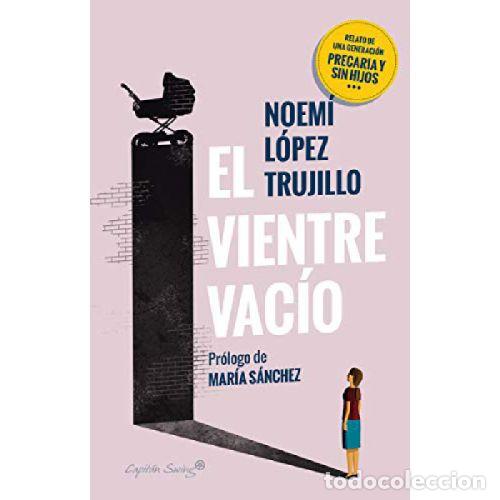 Libros: EL VIENTRE VAC&Iacute;O - NOEM&Iacute; L&Oacute;PEZ TRUJILLO - Foto 1