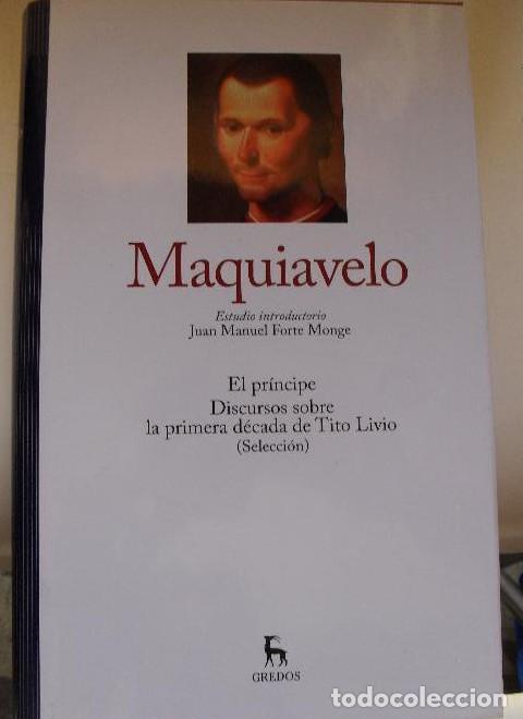 B&uuml;cher: El Pr&iacute;ncipe. Discursos sobre la primera d&eacute;cada de Tito Livio Maquiavelo RBA GREDOS 2014 -
