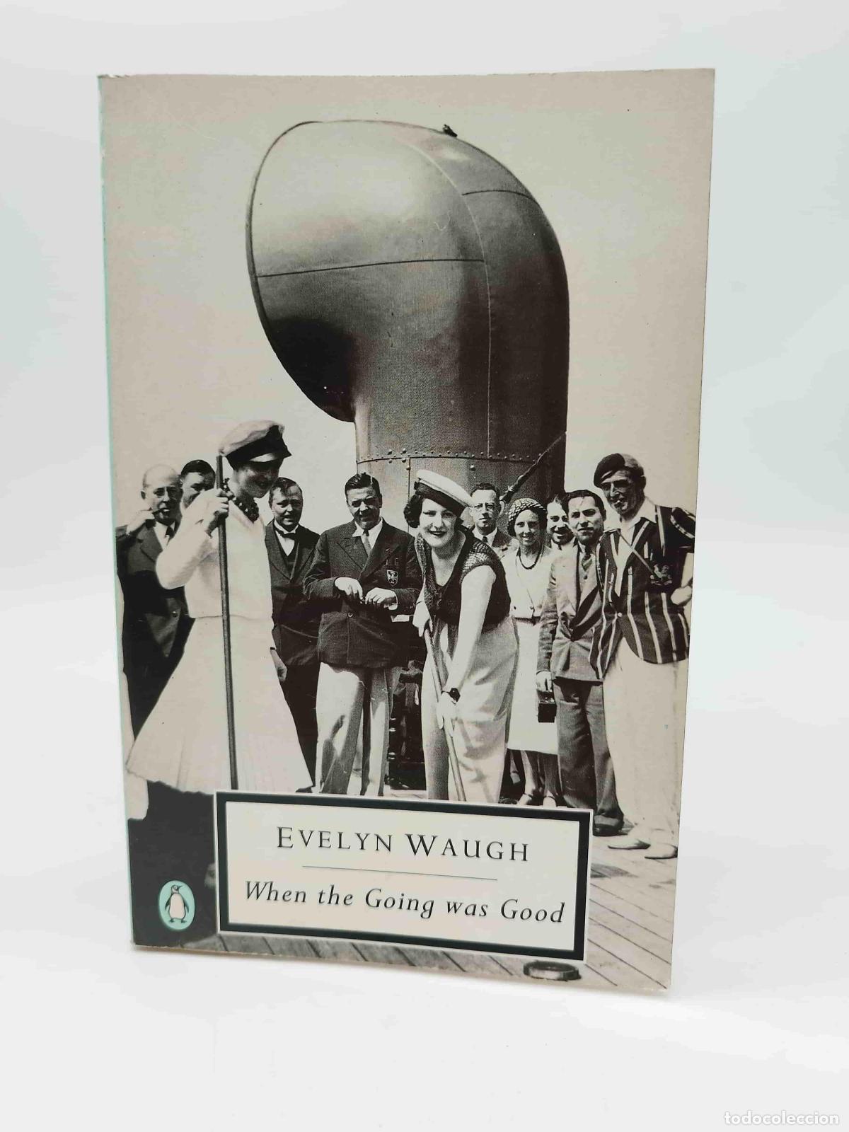 Libri di seconda mano: WAUGH, Evelyn. - When the Going was Good.