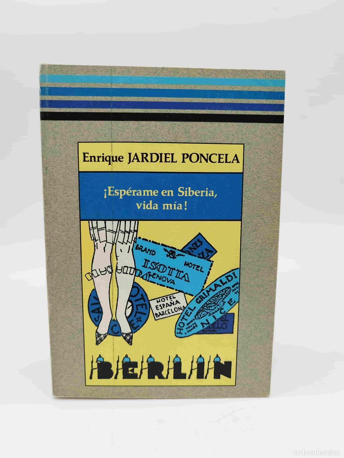 B&uuml;cher: JARDIEL PONCELA, Enrique. - &iexcl;Esp&eacute;rame en Siberia, vida m&iacute;a!