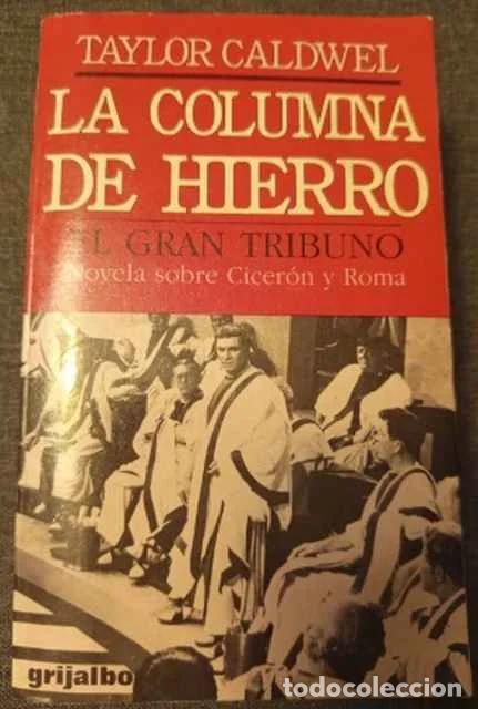 Libros: La columna de hierro. El gran tribuno - Taylor Caldwel