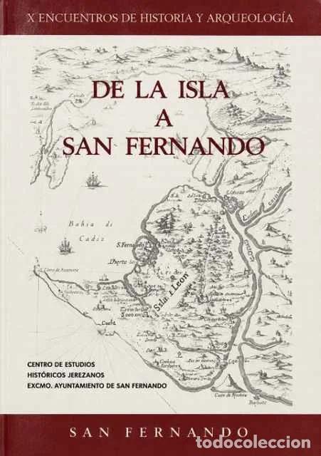 Libros: X encuentros de Historia y Arqueolog&iacute;a. De la Isla a San Fernando - Ayuntamiento de San Fernando