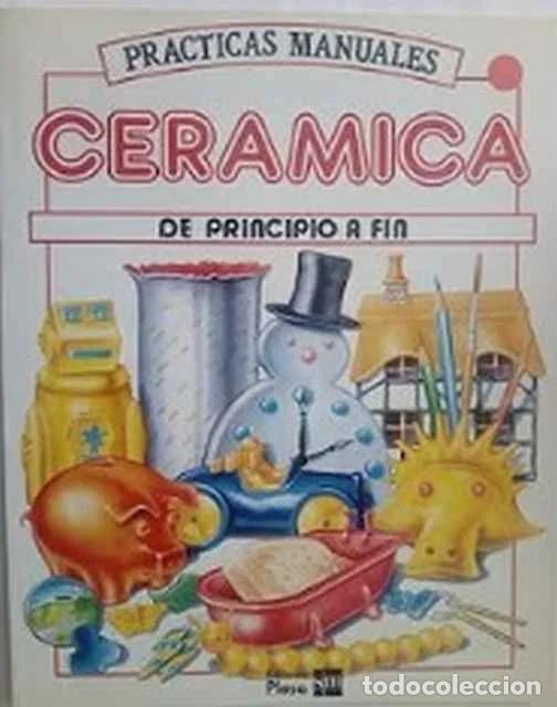 Libros: Cer&aacute;mica. De principio a fin - Toni Potter