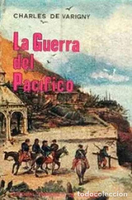 Libros: La Guerra del Pac&iacute;fico - Charles de Varigny - Foto 1