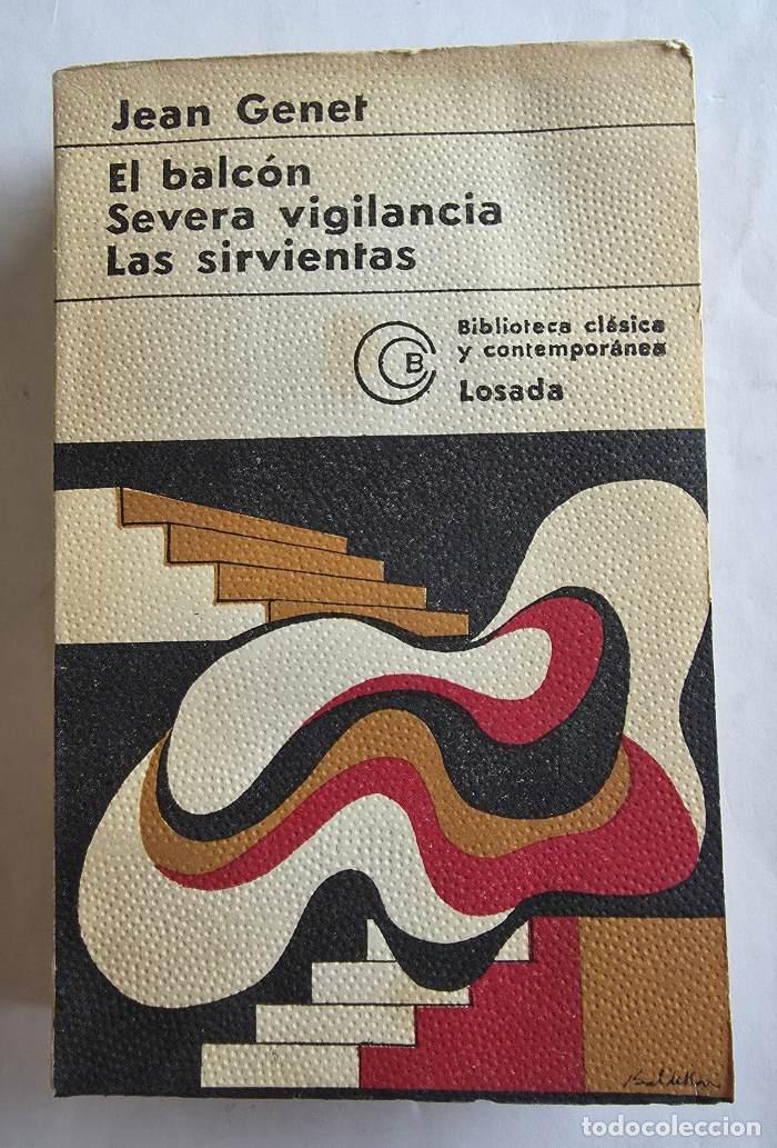 Livres: EL BALC&Oacute;N. SEVERA VIGILANCIA. LAS SIRVIENTAS - Jean Genet