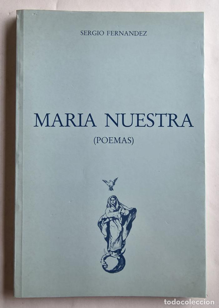 Libros: MAR&Iacute;A NUESTRA (POEMAS) - Sergio Fern&aacute;ndez - Foto 1