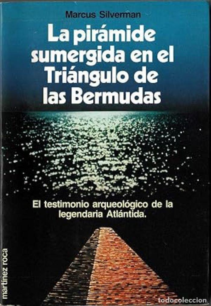 B&uuml;cher: LA PIRAMIDE SUMERGIDA EN EL TRI&Aacute;NGULO DE LAS BERMUDAS - Marcus Silverman