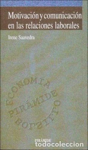 Libri di seconda mano: Motivaci&oacute;n y comunicaci&oacute;n en las relaciones laborales- 9788436811858