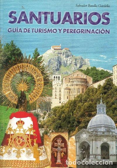 Libros: Santuarios. Gu&iacute;a de turismo y peregrinaci&oacute;n- 9788493036799