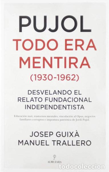 Libros: Pujol: todo era mentira (1930-1962)- 9788417954437