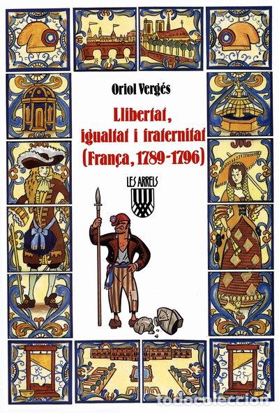 Libros: Llibertat, igualtat i fraternitat- 9788478260829